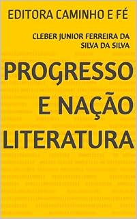 Livro PROGRESSO E NAÇÃO LITERATURA : EDITORA CAMINHO E FÉ