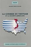 La guerre du Vietnam et la société américaine (Images) (French Edition) by 