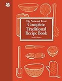 The National Trust Complete Traditional Recipe Book by 