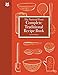 The National Trust Complete Traditional Recipe Book by 