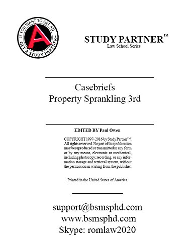 Download Case Briefs for the book titled Property A Contemporary Approach, 3rd Sprankling, ISBN-13: 9781628101980 1628101989.