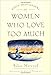 Daily Meditations for Women Who Love Too Much by Robin Norwood