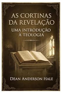 Livro As Cortinas da Revelação: Uma introdução à Teologia