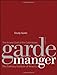 Garde Manger, Study Guide: The Art and Craft of the Cold Kitchen by The Culinary Institute of America