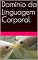 Livro Domínio da Linguagem Corporal