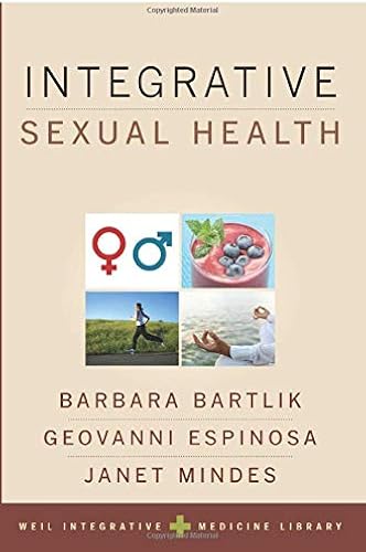 Download Integrative Sexual Health (Weil Integrative Medicine Library) PDF
