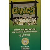 Gangs : A Guide to Understanding Street Gangs, Valdez, A. L., 1930466137