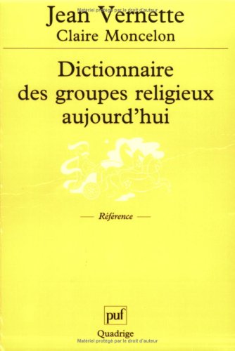 Dictionnaire des groupes religieux aujourd'hui