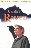 Front cover for the book Charlie's Raven by Jean Craighead George
