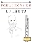 Livro Tchaikovsky para a Flauta: 10 peças fáciles para a Flauta livro para principiantes