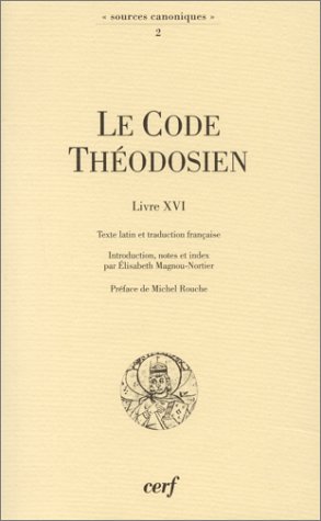 Le  Code théodosien, livre XVI