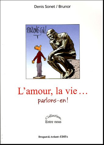 L' amour, la vie, parlons-en !