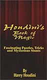 Book of Magic: Fascinating Puzzles, Tricks and Mysterious Stunts by