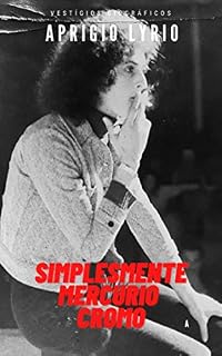 Livro Aprígio Lyrio - Simplesmente Mercurio Cromo : Vestígios biográficos