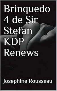 Livro Brinquedo 4 de Sir Stefan KDP Renews (Brinquedo de Sir Stefan)