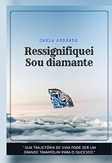 Livro Ressignifiquei: Sou Diamante