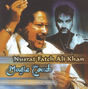 Nusrat Fateh Ali Khan - Magic Touch - Zortam Music