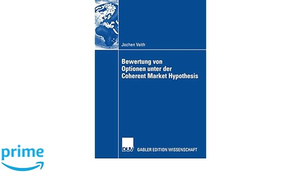 Bewertung Von Optionen Unter Der Coherent Market Hypothesis - 