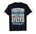 Brother Shirt Funny Brother Gift from Sister Birthday T-Shirt