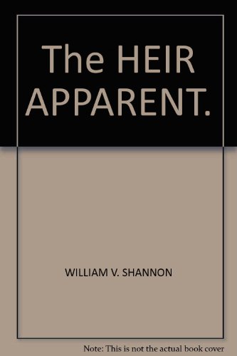 The HEIR APPARENT.