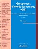 Groupement d’intérêt économique (GIE) : Groupement européen d’intérêt é by