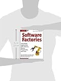 Image de Software Factories: Assembling Applications with Patterns, Models, Frameworks, and Tools