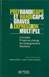Polyhandicaps et handicaps graves à expression multiple