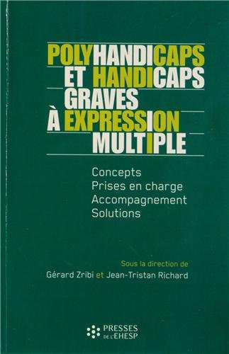 Polyhandicaps et handicaps graves à expression multiple