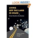 Living Off the Land in Space: Green Roads to the Cosmos