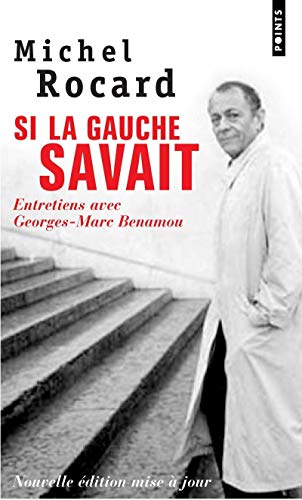 Si La Gauche Savait. Entretiens Avec Georges-Marc Benamou (English and French Edition)
