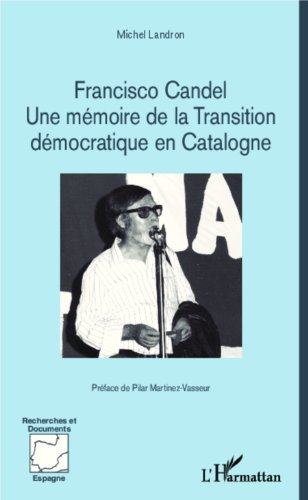 Francisco Candel, une mémoire de la transition démocratique en Catalogne
