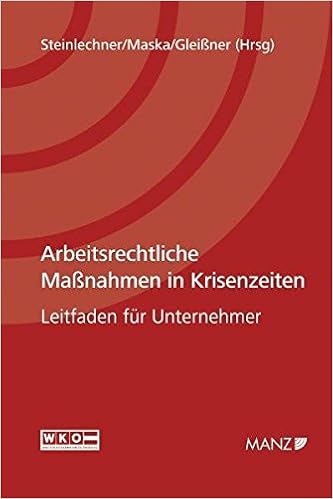 Arbeitsrechtliche Maßnahmen In Krisenzeiten Leitfaden Für