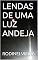 Livro LENDAS DE UMA LUZ ANDEJA