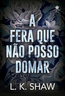 Livro A Fera Que Não Posso Domar (Os Reis do Brooklyn Livro 3)