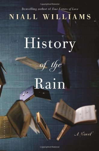 "History of the Rain - A Novel" av Niall Williams