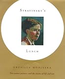 Front cover for the book Stravinsky's Lunch by Drusilla Modjeska