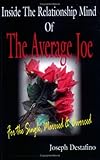 Inside the relationship mind of the Average Joe, Destafino, Joseph, 0977305007