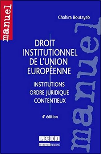 Amazon Fr Droit Institutionnel De L Union Europeenne 4eme Ed Boutayeb Chahira Livres