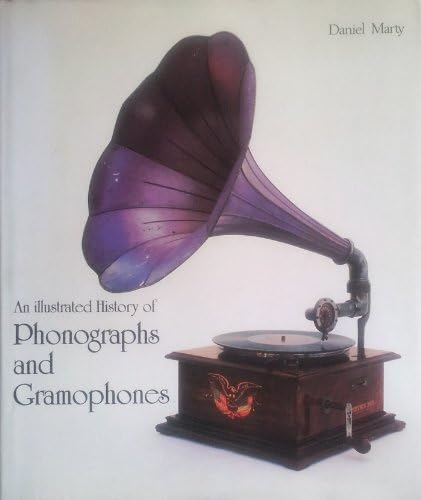 The Illustrated History of Phonographs