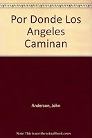 Por Donde Los Angeles Caminan 9501514218 Book Cover