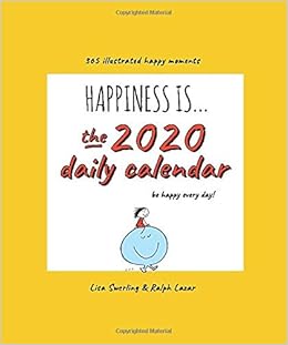 Happiness Is The Daily Calendar Lazar Ralph Swerling Lisa Amazon Com Books