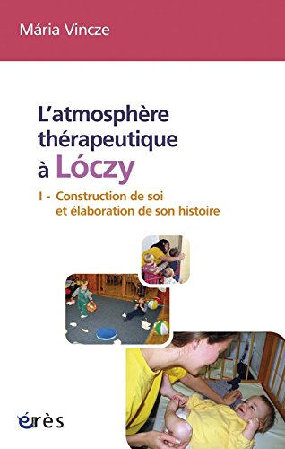 L' atmosphère thérapeutique à Lóczy