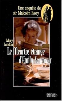Le Meurtre Etrange D Emily Seymour Frederick Tristan Babelio Le Meurtre Etrange D Emily Seymour Frederick Tristan Babelio