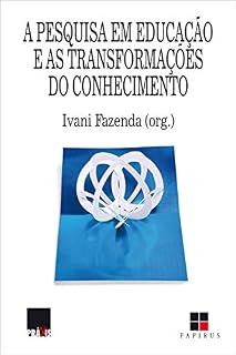 Livro A Pesquisa em educação e as transformações do conhecimento