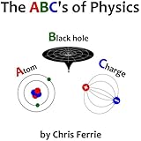 The ABC's of Physics