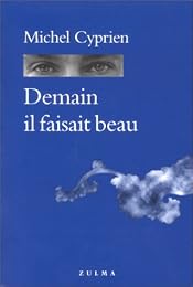 Demain il faisait beau ou Variations sur le tempsquilfait [sic]
