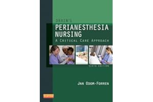 Drain's PeriAnesthesia Nursing: A Critical Care Approach