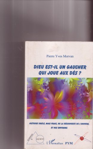 Dieu est-il un gaucher qui joue aux dés ?