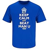 Chelsea F.C. Fans. Keep Calm and Beat Man U Royal T Shirt (Sm-5X)