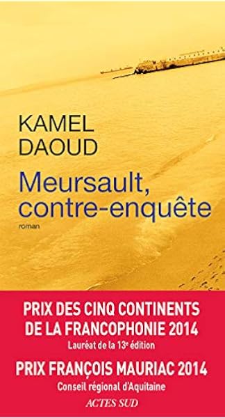 Meursault Contre Enquete Kamel Daoud Actes Sud